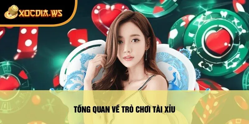 Tổng Quan Về Trò Chơi Tài Xỉu